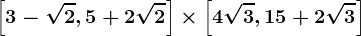 \left[3-\sqrt2,5+2\sqrt2\right]\times\left[4\sqrt3,15+2\sqrt3\right]