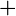 +