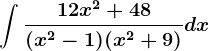 \int \frac12x^2+48(x^2-1)(x^2+9)dx