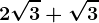 2\sqrt3+\sqrt3