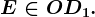 E\in OD1.