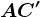 AC'