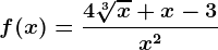 f(x)=\frac4\sqrt[3]x+x-3x^2