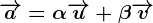 \overrightarrowa=\alpha\overrightarrowu+\beta\overrightarrowv