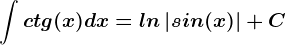 \int ctg(x)dx=ln\left | sin(x) \right |+C