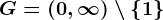 G=(0,\infty)\setminus \left \ 1 \right \