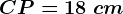 CP=18\ cm