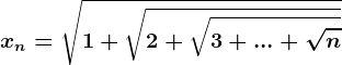 xn=\sqrt1+\sqrt2+\sqrt3+...+\sqrtn