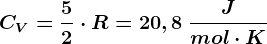 CV=\frac52\cdot R=20,8\: \fracJmol\cdot K