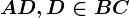 AD , D\in BC