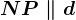 NP \parallel d