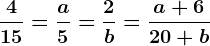 \frac415=\fraca5=\frac2b=\fraca+620+b