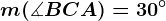 m(\measuredangle BCA)=30^\circ