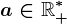 a\in \mathbbR+^\ast 