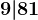 9|81