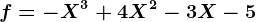 f=-X^3+4X^2-3X-5