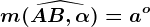 m(\widehatAB, \alpha )=a^o