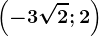 \left ( -3\sqrt2 ;2\right )