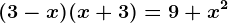 (3-x)(x+3)=9+x^2