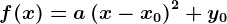 f(x)=a\left(x-x0\right)^2+y0