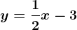y=\frac12x-3