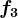 f3