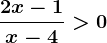 \frac2x-1x-4>0
