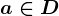 a\in D