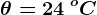 \theta =24\: ^oC