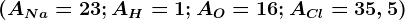 (ANa=23; AH=1; AO=16; ACl=35,5)