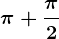 \pi +\frac\pi 2