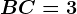 BC=3