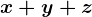 x+y+z