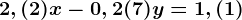 2,(2)x-0,2(7)y=1,(1)