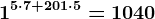 1^5 \cdot 7+201 \cdot 5=1040