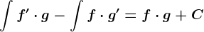 \int f'\cdot g-\int f\cdot g'=f\cdot g+C