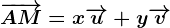 \overrightarrowAM=x\overrightarrowu+y\overrightarrowv