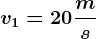 v1= 20\fracms