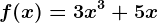 f(x)=3x^3+5x