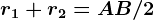 \fncm r1+r2=AB/2