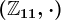 \left(\mathbbZ11,\cdot\right)