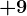 +9