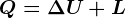 Q=\Delta U+L