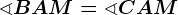 \sphericalangle BAM=\sphericalangle CAM