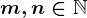 m,n\in \mathbbN