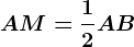 AM=\frac12AB