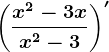 \left ( \fracx^2-3xx^2-3 \right )'