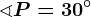 \sphericalangle P=30^\circ