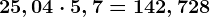 25,04 \cdot 5,7=142,728