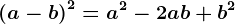 \left ( a-b \right )^2=a^2-2ab+b^2